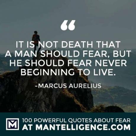 citati o strahu #50 - Čovjek se ne treba bojati smrti, već se treba bojati da nikada ne počne živjeti.