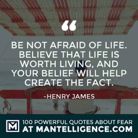 citati o strahu #57 - Ne boj se života. Vjerujte da je život vrijedan življenja, a vaše će uvjerenje pomoći u stvaranju činjenice.