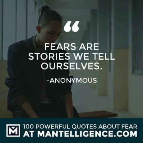 citati o strahu #33 - Strahovi su priče koje sami sebi pričamo.