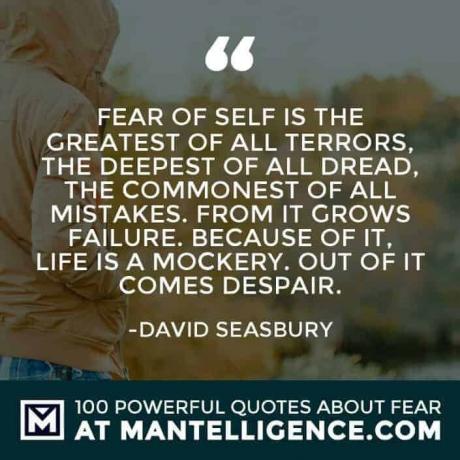 citati o strahu #32 - Strah od samog sebe je najveći od svih strahova, najdublji od svih strahova, najčešća od svih grešaka. Iz toga raste neuspjeh. Zbog toga je život ruglo. Iz toga dolazi očaj.