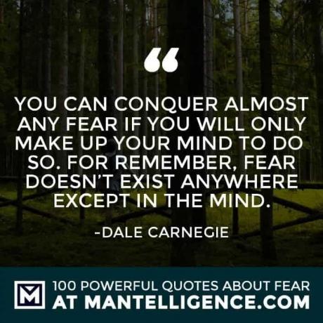citati o strahu #5 - Možete pobijediti gotovo svaki strah ako se samo odlučite na to. Zapamtite, strah ne postoji nigdje osim u umu.